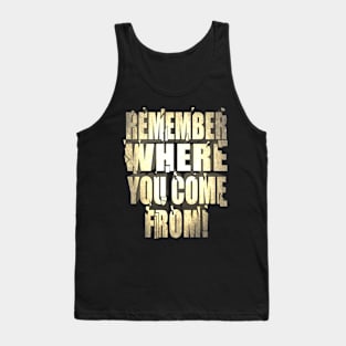 Remember where you come from 2 Tank Top